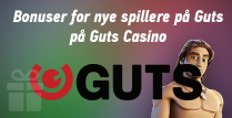 Bonuser for nye spillere på Guts Casino