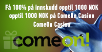 Få 100% på innskudd opptil 1000 NOK på ComeOn Casino 