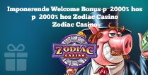 Imponerende velkomstbonus på 2000% hos Zodiac Casino 