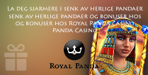La deg sjarmere i senk av herlige pandaer og bonuser hos Royal Panda Casino