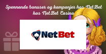 Spennende bonuser og kampanjer hos NetBet Casino